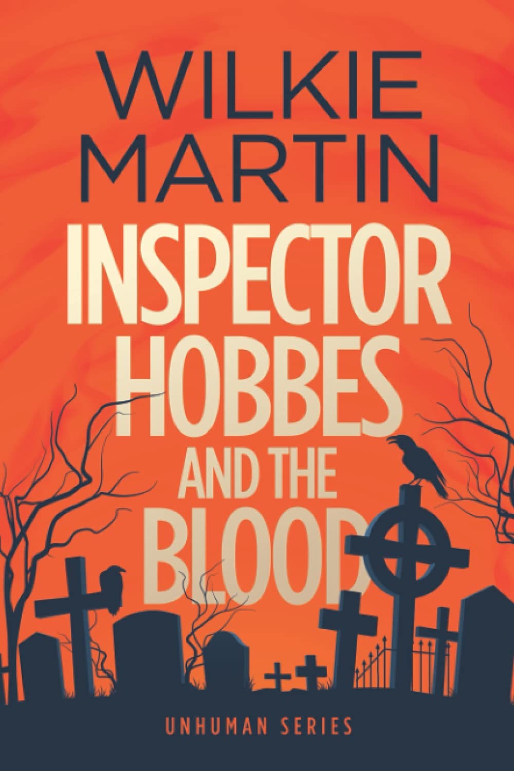Inspector Hobbes and the Blood: (Unhuman I) Comedy Crime Fantasy