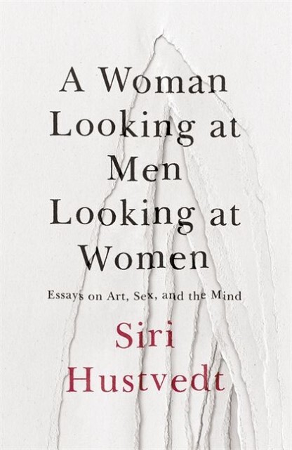 Thumbnail - A Woman Looking At Men Looking At Women: Essays On Art, Sex, And The