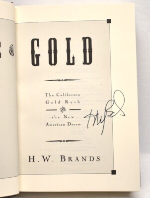 Signed H. W. Brands ''The Age of Gold: The California Gold Rush'' Hardcover