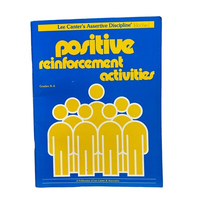 Lee Canter's Assertive Discipline Positive Reinforcement By Diana