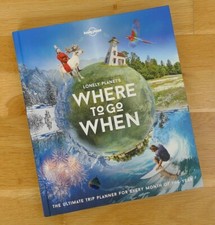 Lonely Planet's Where to Go When - New Large Hardback