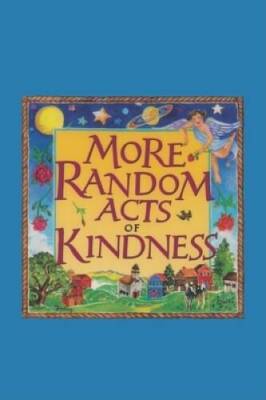More Random Acts of Kindness - Paperback By Press, The Editors of Conari - GOOD