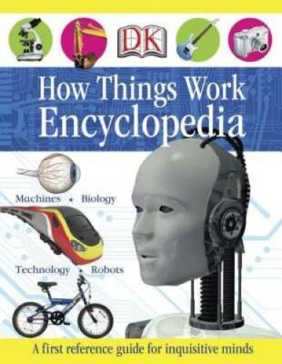 How Things Work Encyclopedia - Hardcover By DK - GOOD