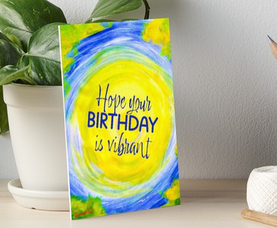DIGITAL HOPE ur BIRTHDAY is VIBRANT Happy Blu Grn Yellow Greet Card*PRINT REQ'D*