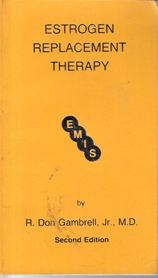 Estrogen Replacement Therapy by R. Don Gambrell, Jr. (1990, PB) Vintage