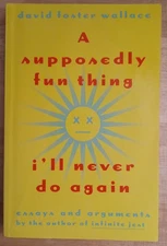 David Foster Wallace, A Supposedly Fun Thing. Trade Paperback Edition. Sharp.