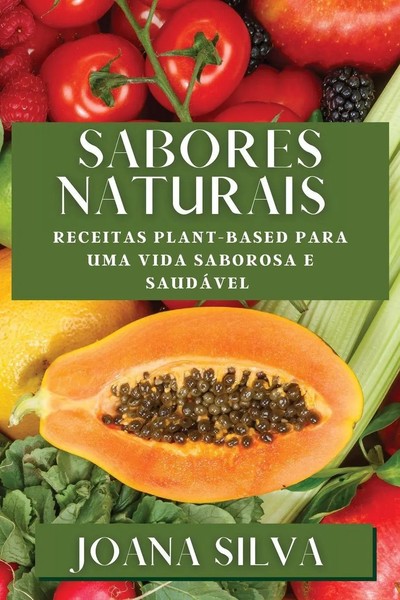 Sabores Naturais | Receitas Plant-Based Para Uma Vida Saborosa E SaudáVel | Buch-image