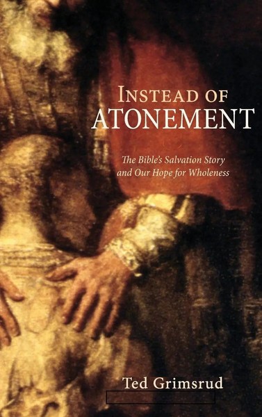 Ted Grimsrud | Instead Of Atonement | Buch | Englisch (2013) | Gebunden-image