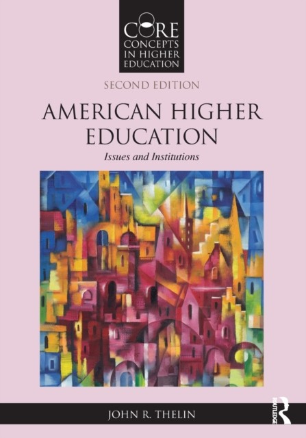 American Higher Education by John R.  Thelin (Paperback Book)