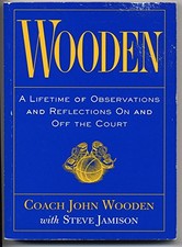 WOODEN: A LIFETIME OF OBSERVATIONS AND REFLECTIONS ON AND By John Wooden *Mint*