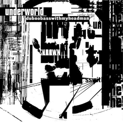 Underworld - Dubnobasswithmyheadman | CD