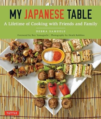 Mein japanischer Tisch: Ein Leben lang mit Freunden und Familie kochen