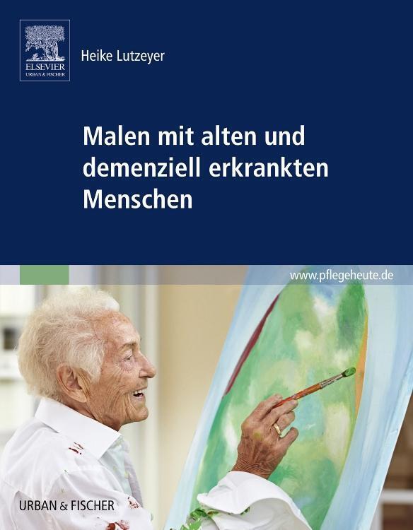 Thumbnail - Malen Mit Alten Und Demenziell Erkrankten Menschen | Heike Lutzeyer |