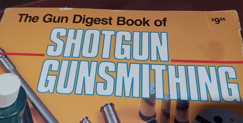 The Gun Digest Book Of Shotgun Gunsmithing - Foto 7 di 11