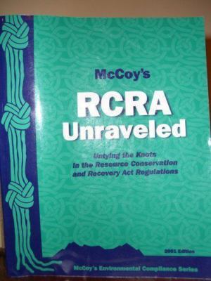 Mccoy's Rcra Unraveled. Untying the Knots in the Resource Conservation and...