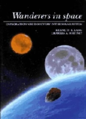 Wanderers in Space: Exploration and Discovery in the Solar Syste