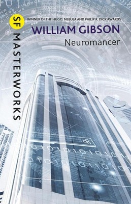 Neuromancer: The groundbreaking cyberpunk thriller by William Gibson (English) H