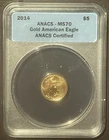 2014 American Eagle $5 GOLD ANACS MS70  : BU GEM Coin 1/10 Oz Bullion : 10474