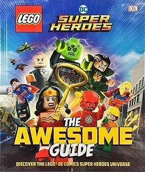 Lego DC Super Heroes- The Awesome Guide