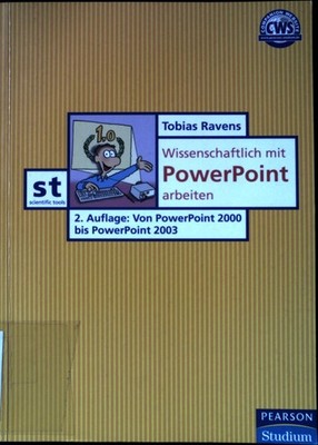 Wissenschaftlich mit PowerPoint arbeiten. Pearson Studium; Ravens, Tobias: