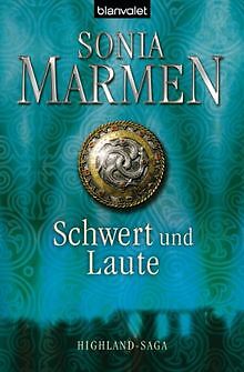 Schwert und Laute: Highland-Saga von Marmen, Sonia | Buch | Zustand sehr gut