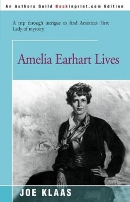 Joe Klaas Amelia Earhart Lives (Taschenbuch)
