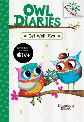 Get Well, Eva: A Branches Book (Owl Diaries #16) (16)