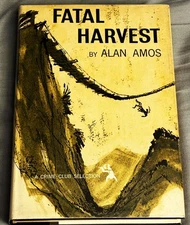 Alan Amos / FATAL HARVEST 1st Edition 1957