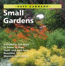 Small Gardens: Everything You Need to Know to Plan,... | Buch | Zustand sehr gut