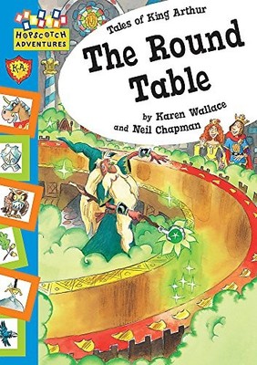 Hopscotch Adventures: The Round Table, Wallace, Karen