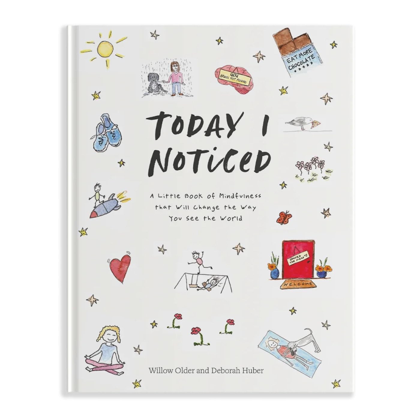 Today I Noticed: A Little Book of Mindfulness That Will Change the Way You S...