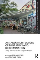 Esra Akcan (U. A.) | Art And Architecture Of Migration And Discrimination | Buch