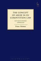 Concept Of Abuse In Eu Competition Law Law And Economic Approaches Pinar Akman
