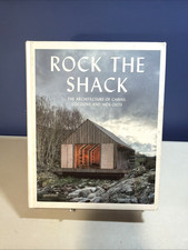 Rock the Shack: The Architecture of Cabins, Cocoons and Hide-Outs by Sven Ehmann