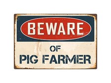 Beware Of Pig Farmer 8" x 12" Vintage Aluminum Retro Metal Sign VS329