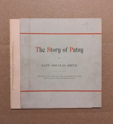 STORY OF PATSY Kate Douglas Wiggin [here Smith] 1883 first book free S ...