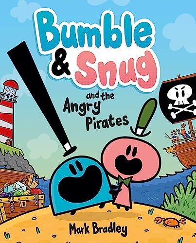 Bumble and Snug and the Angry Pirates: Book 1-Mark Bradley