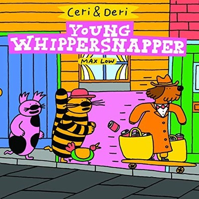 Ceri & Deri: Young Whippersnapper: 6 by Max Low Paperback / softback Book The