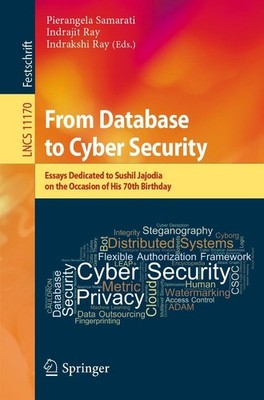 From Database to Cyber Security Pierangela Samarati
