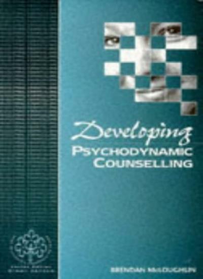 Developing Psychodynamic Counselling (Developing Counselling series),Brendan Mc