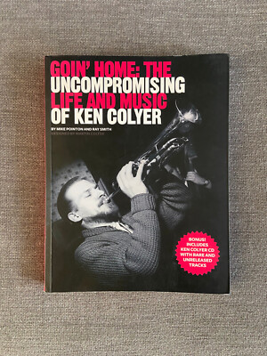 Goin' Home: The Uncompromising Life and Music of Ken Colyer Paperback & CD