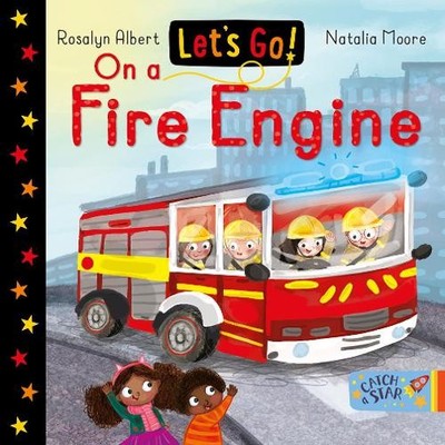 Rosalyn Albert Let's Go! On a Fire Engine (Kartonbuch) Let's Go!