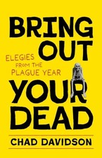 Bring Out Your Dead by Chad Davidson Paperback Longleaf on behalf