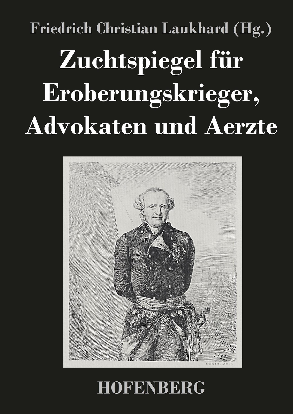 Thumbnail - Friedrich Christian Laukhard | Zuchtspiegel Für Eroberungskrieger,