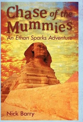 Chase of the Mummies: An Ethan Sparks Adventure by Nick Barry (English) Paperbac