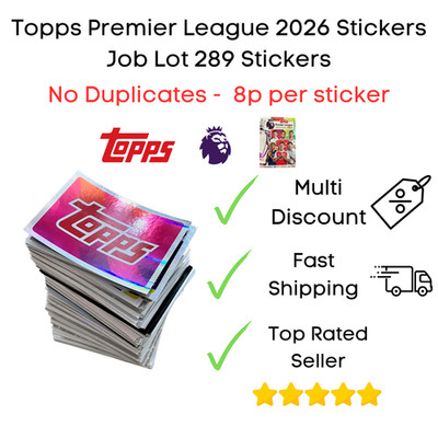 Topps Premier League 2026 Stickers - Job lot of 289 Stickers No Duplicates