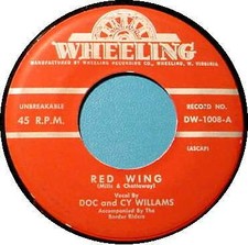 DOC & CY WILLIAMS 45 RPM - Red Wing / My Old Brown Coat and Me