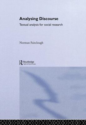 Analyzing Discourse : Textual Analysis for Social Research, Hardcover by Fair...