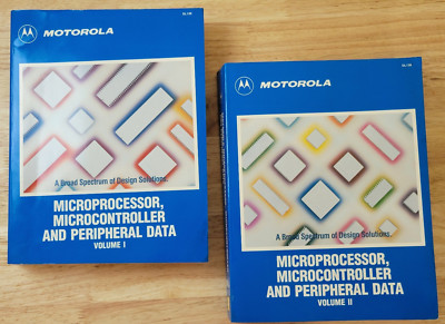 Motorola Microprocessor, Microcontroller and Peripheral Data 1988 Volumes 1 & 2