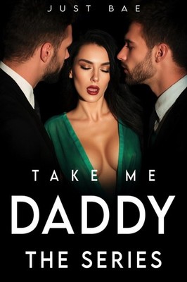 Just Bae Take Me Daddy (Paperback)